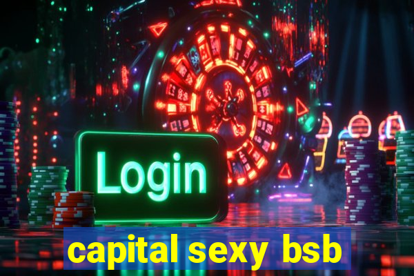 capital sexy bsb